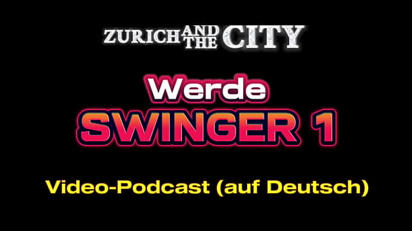 Diventa uno Swinger 1 &ndash_ Swinging è Comunicare &ndash_ PODCAST (in tedesco)